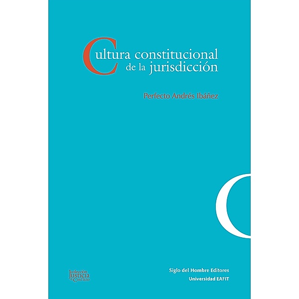 Cultura constitucional de la jurisdicción / Justicia y Conflicto, Perfecto Andrés Ibáñez