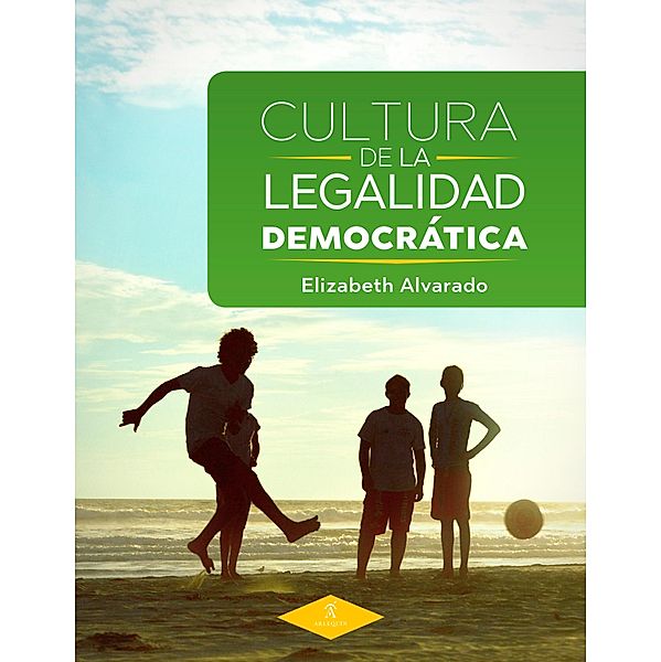 Cultura de la legalidad democrática, Elizabeth Alvarado