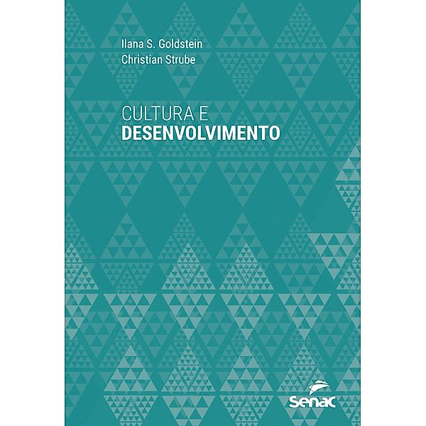 Cultura e desenvolvimento / Série Universitária, Ilana S. Goldstein, Christian Strube