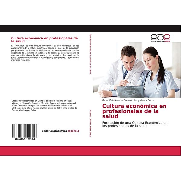 Cultura económica en profesionales de la salud, Omar Cirilo Alvarez Dueñas, Ledys Mata Bravo