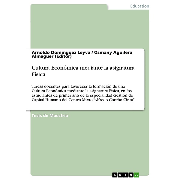 Cultura Económica mediante la asignatura Física, Arnoldo Domínguez Leyva, Osmany Aguilera Almaguer (Editor)