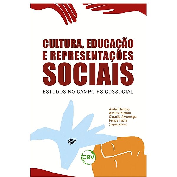 Cultura, educação e representações sociais, André Santos, Álvaro Peixoto, Claudia Alvarenga, Felipe Triani