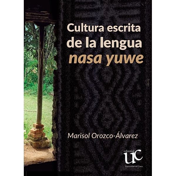 Cultura escrita de la lengua nasa yuwe, Marisol Orozco-Álvarez