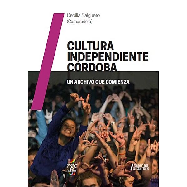 Cultura independiente Córdoba / Tramas Urbanas Bd.3, Cecilia Salguero