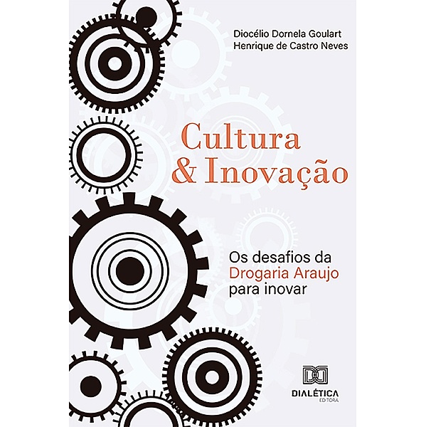 Cultura & Inovação, Henrique de Castro Neves, Diocélio Dornela Goulart