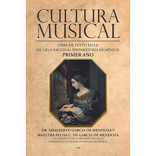 Cultura Musical, Adalberto García de Mendoza, Maestra Felisa C. De García de Mendoza
