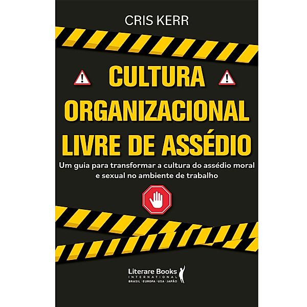 Cultura organizacional livre de assédio, Cris Kerr