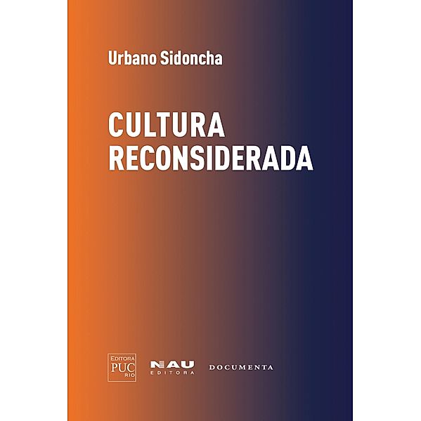 CULTURA RECONSIDERADA / Fenomenologia e Cultura Bd.4, Urbano Sidoncha