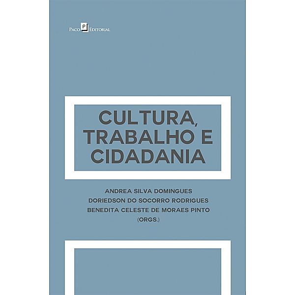 Cultura, trabalho e cidadania, Andrea Silva Domingues, Doriedson do Socorro Rodrigues, Benedita Celeste Moraes de Pinto