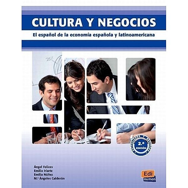 Cultura y negocios: Libro del alumno, Ángel Felices Lago
