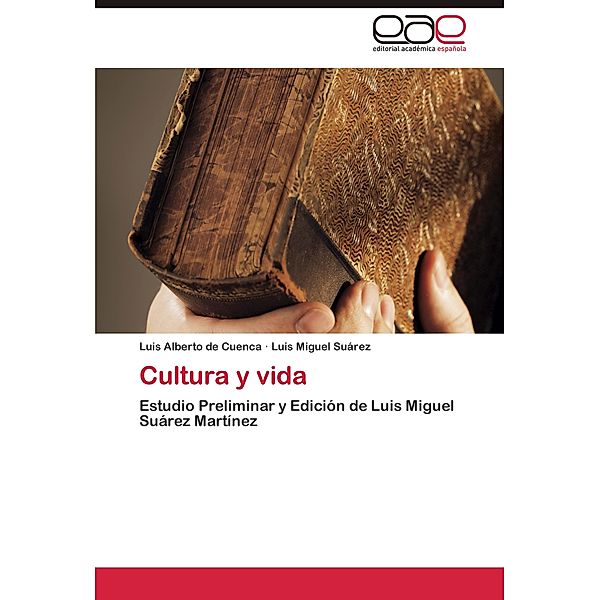Cultura y vida, Luis Alberto de Cuenca, Luis M. Suárez