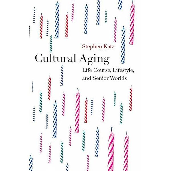 Cultural Aging, Stephen Katz