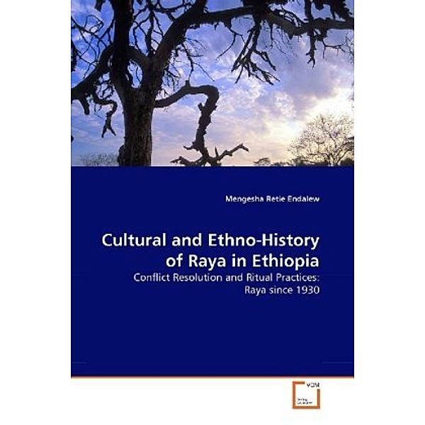 Cultural and Ethno-History of Raya in Ethiopia, Mengesha Retie Endalew