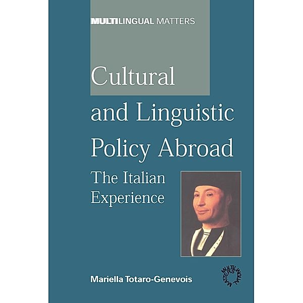 Cultural and Linguistic Policy Abroad / Multilingual Matters Bd.131, Mariella Totaro-Genevois