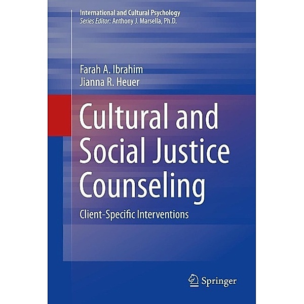 Cultural and Social Justice Counseling / International and Cultural Psychology, Farah A. Ibrahim, Jianna R. Heuer