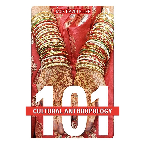 Cultural Anthropology: 101, Jack David Eller