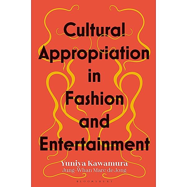 Cultural Appropriation in Fashion and Entertainment, Yuniya Kawamura, Jung-Whan Marc de Jong