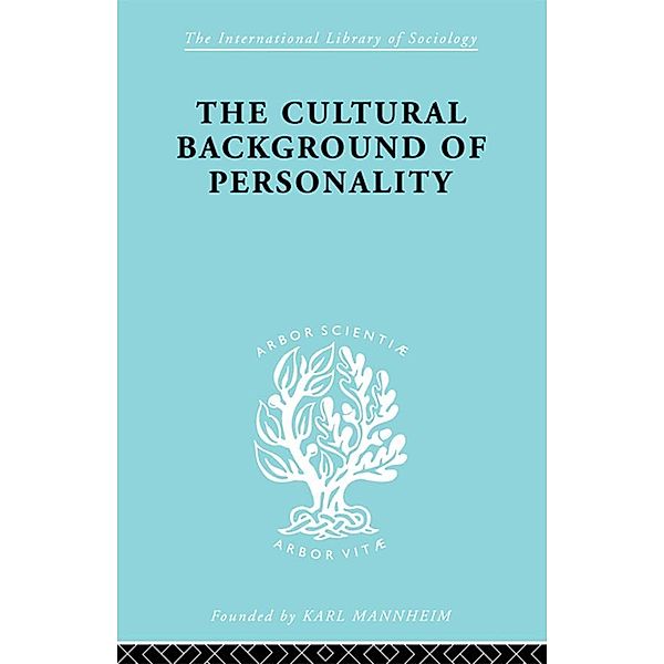 Cultural Background Personality ILS 84 / International Library of Sociology