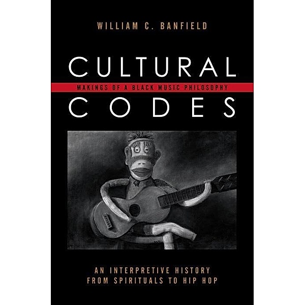 Cultural Codes / African American Cultural Theory and Heritage, Bill Banfield