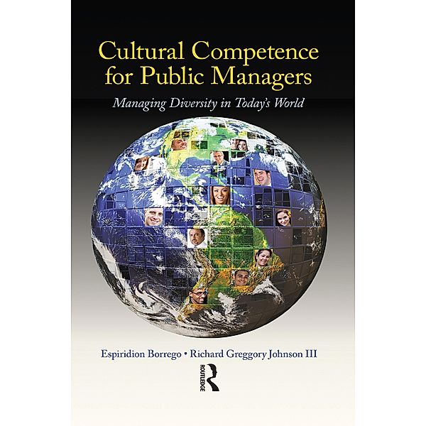 Cultural Competence for Public Managers, Espiridion Borrego, Richard Greggory Johnson lll
