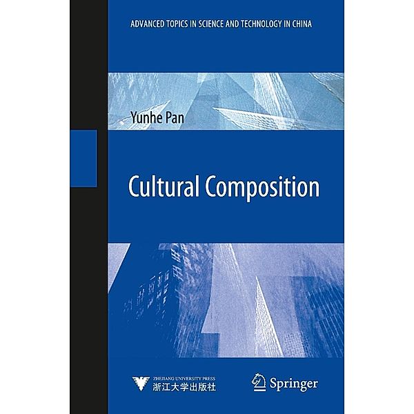 Cultural Composition / Advanced Topics in Science and Technology in China, Yunhe Pan