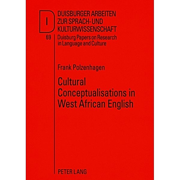 Cultural Conceptualisations in West African English, Frank Polzenhagen