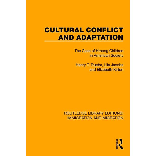 Cultural Conflict and Adaptation, Henry T. Trueba, Lila Jacobs, Elizabeth Kirton