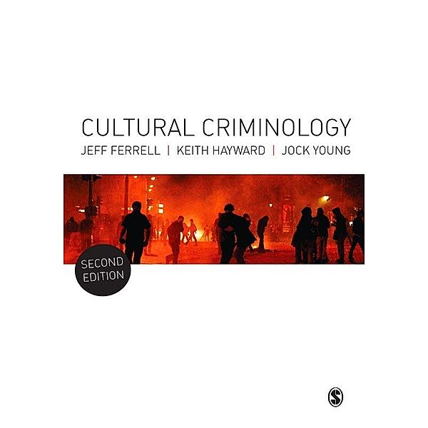 Cultural Criminology, Jeff Ferrell, Keith J. Hayward, Jock Young