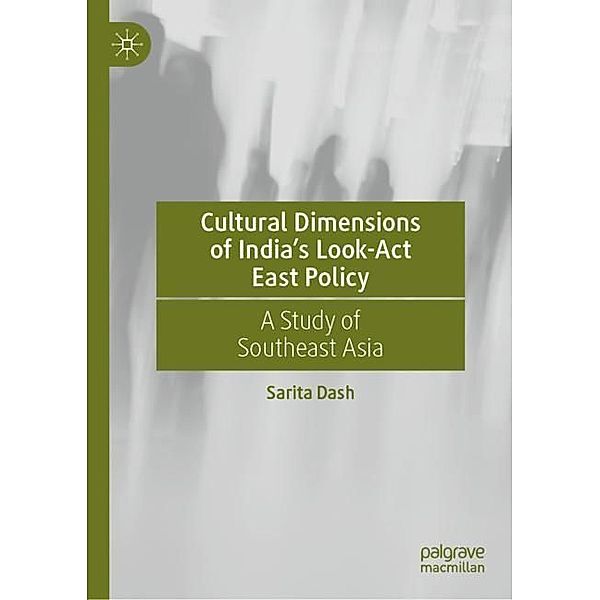 Cultural Dimensions of India's Look-Act East Policy, Sarita Dash