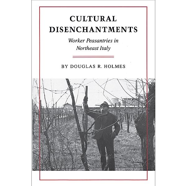 Cultural Disenchantments, Douglas R. Holmes