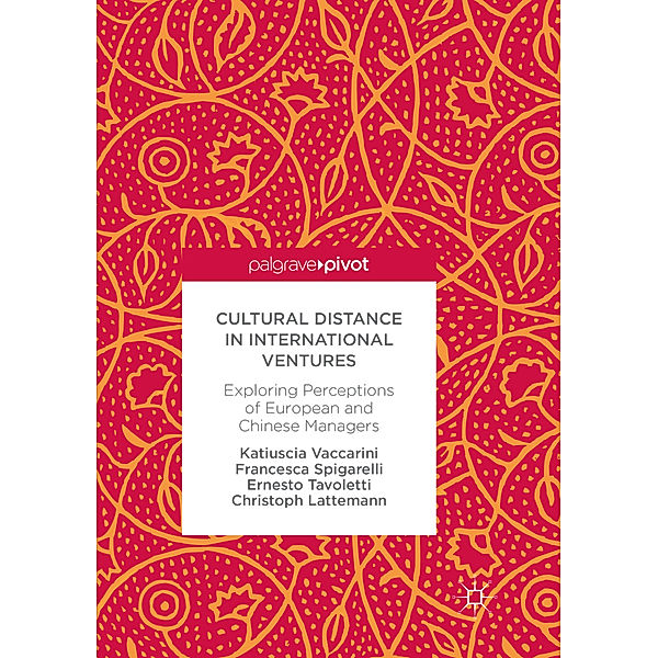 Cultural Distance in International Ventures, Katiuscia Vaccarini, Francesca Spigarelli, Ernesto Tavoletti, Christoph Lattemann