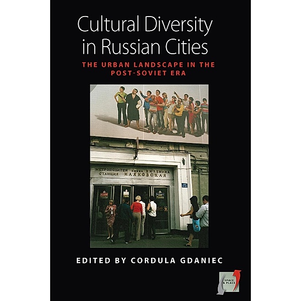 Cultural Diversity in Russian Cities / Space and Place Bd.2