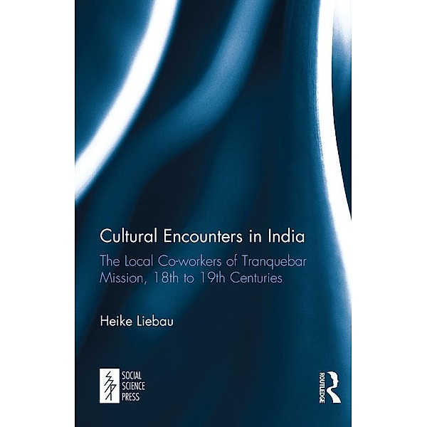 Cultural Encounters in India, Heike Liebau