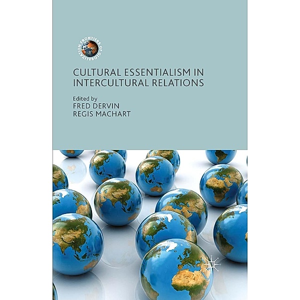 Cultural Essentialism in Intercultural Relations / Frontiers of Globalization