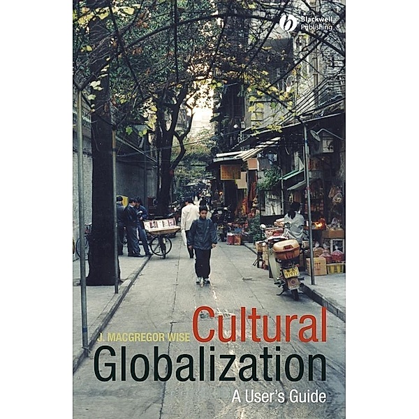 Cultural Globalization, J. MacGregor Wise