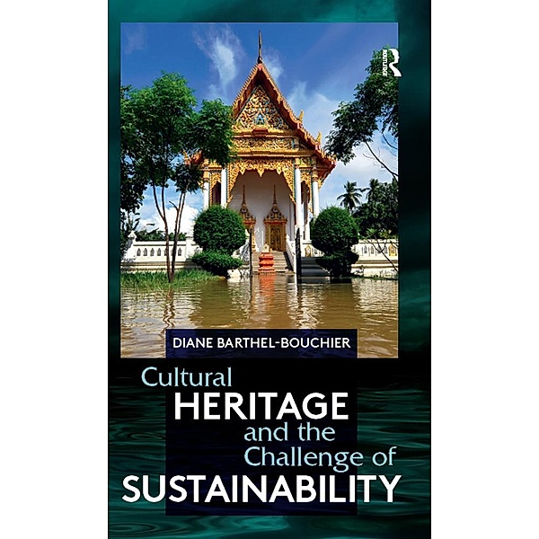 Cultural Heritage and the Challenge of Sustainability, Diane Barthel-Bouchier