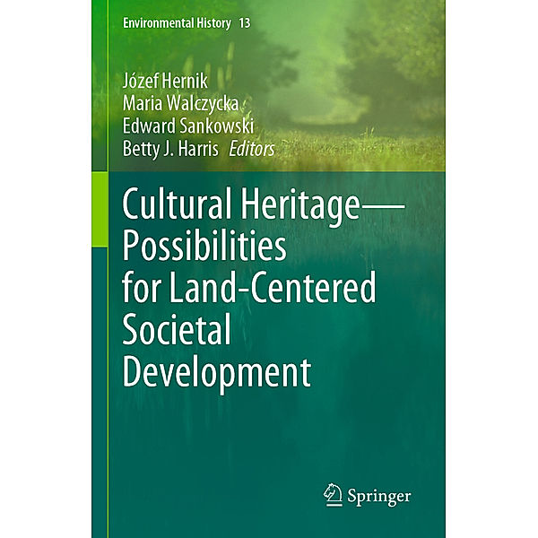 Cultural Heritage-Possibilities for Land-Centered Societal Development