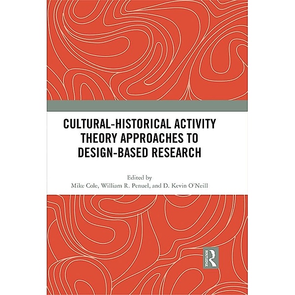 Cultural-Historical Activity Theory Approaches to Design-Based Research
