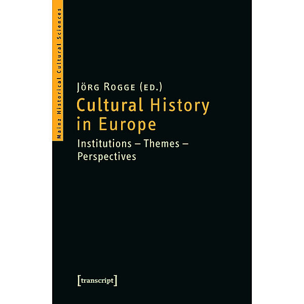 Cultural History in Europe / Mainzer Historische Kulturwissenschaften Bd.5