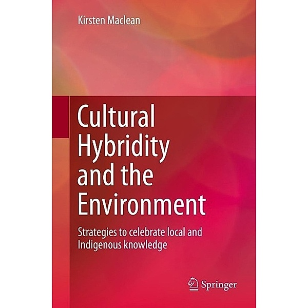 Cultural Hybridity and the Environment, Kirsten Maclean