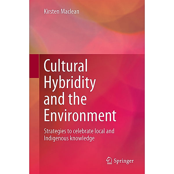 Cultural Hybridity and the Environment, Kirsten Maclean