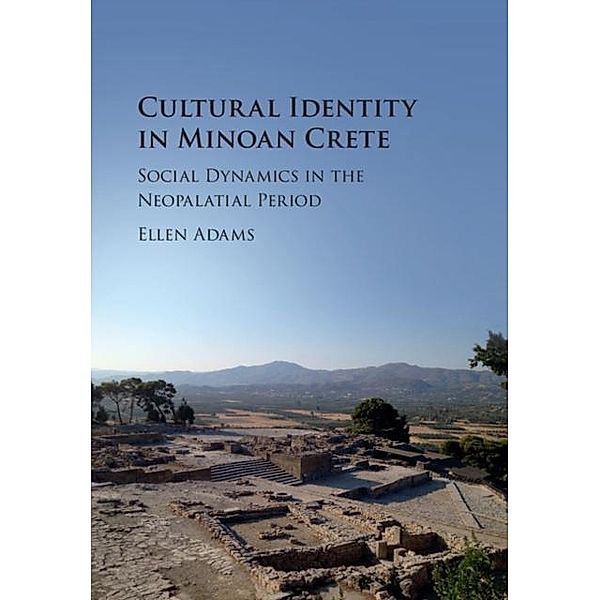 Cultural Identity in Minoan Crete, Ellen Adams