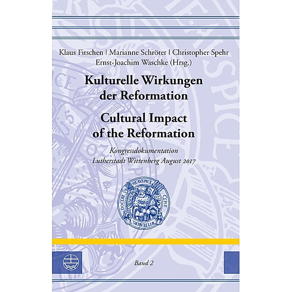 Cultural Impact of the Reformation / Leucorea-Studien zur Geschichte der Reformation und der Lutherischen Orthodoxie (LStRLO) Bd.36