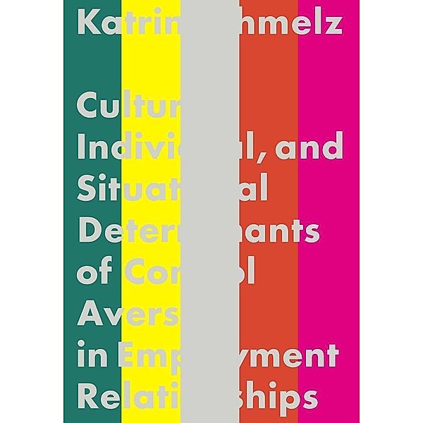 Cultural, Individual, and Situational Determinants of Control Aversion in Employment Relationships