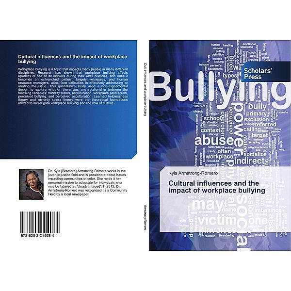 Cultural influences and the impact of workplace bullying, Kyla Armstrong-Romero