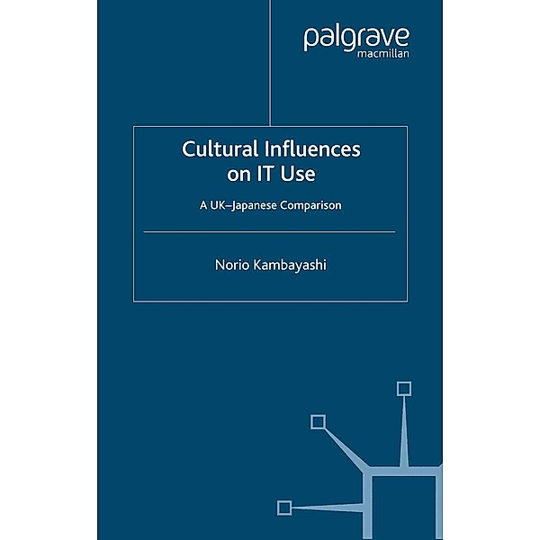 Cultural Influences on IT Use, N. Kambayashi