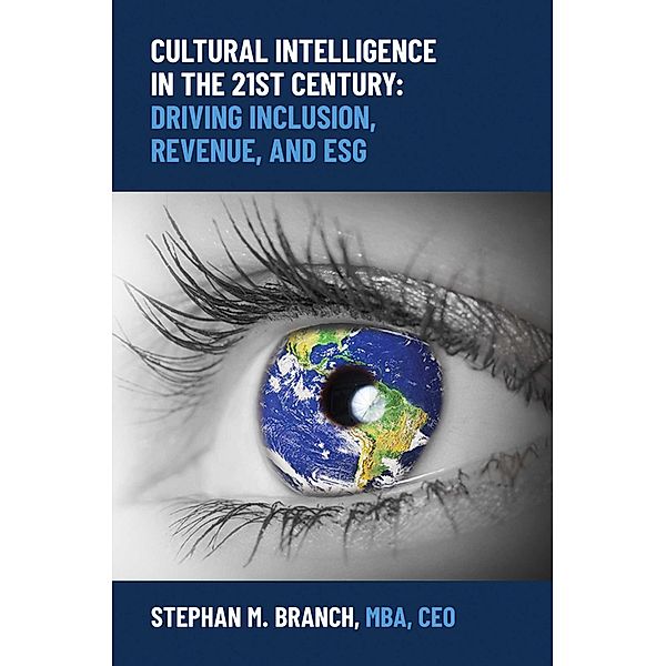 Cultural Intelligence in the 21st Century, Stephan M. Branch