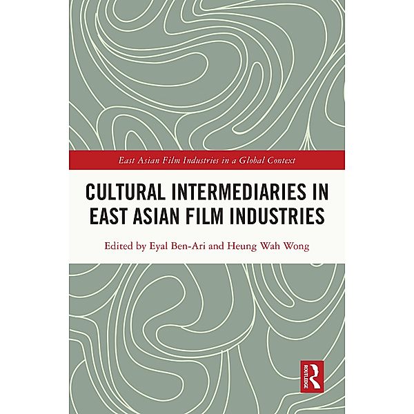 Cultural Intermediaries in East Asian Film Industries