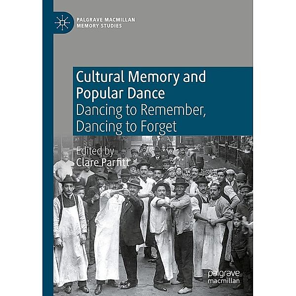 Cultural Memory and Popular Dance / Palgrave Macmillan Memory Studies