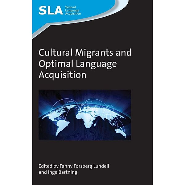 Cultural Migrants and Optimal Language Acquisition / Second Language Acquisition Bd.91